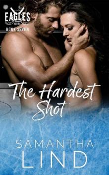 The Hardest Shot: Indianapolis Eagles Series Book 7