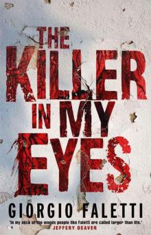 The Killer in My Eyes. By G. Faletti