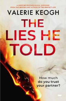 The Lies He Told: a gripping psychological suspense thriller