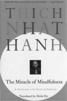 The Miracle of Mindfulness