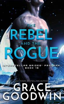 The Rebel and the Rogue: Interstellar Brides® Program - 19