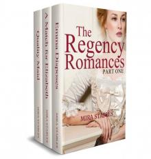 The Regency Romances of Mira Stables: Part One