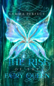 The Rise of the Fairy Queen (The Fairy Queen Trilogy Book 1)