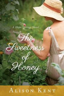 The Sweetness of Honey (A Hope Springs Novel Book 3)