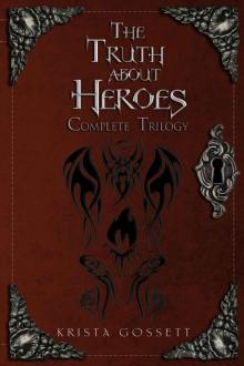 The Truth about Heroes: Complete Trilogy (Heroes Trilogy)