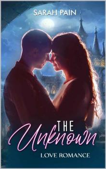 The Unknown: A Love Romance