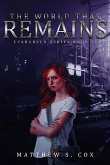 The World That Remains (Evergreen Book 2)