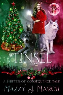 Tinsel: A Shifter of Consequence Holiday Tale (Shifters of Consequence Book 8)