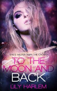 To the Moon and Back: Rock Star Romance