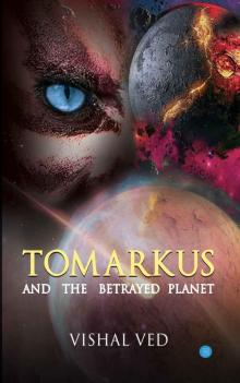 Tomarkus and the Betrayed Planet