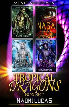 Tropical Dragons Series Box Set: Venys Needs Men: Books 1-3 with Exclusive Short Story