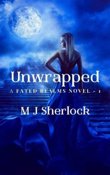 Unwrapped: A Fated Realms Novel - 1