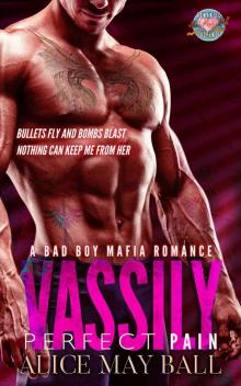 Vassily: Perfect Pain - a Bad Boy Mafia Dark Romance