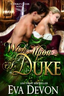 Wish Upon A Duke (The Dukes' Club Book 3)