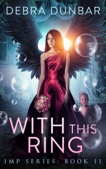 With This Ring: Imp Series, Book 11