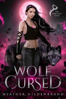 Wolf Cursed (Lone Wolf Series Book 1)