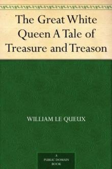 The Great White Queen: A Tale of Treasure and Treason