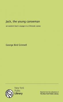 Jack the Young Canoeman: An Eastern Boy's Voyage in a Chinook Canoe