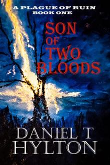 A Plague of Ruin: Book One: Son of Two Bloods