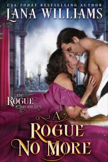 A Rogue No More (The Rogue Chronicles Book 3)