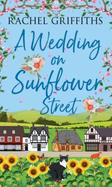 A Wedding on Sunflower Street: An uplifting story about friendship, love and marriage