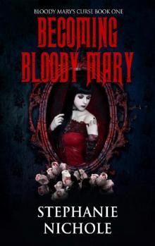 Becoming Bloody Mary