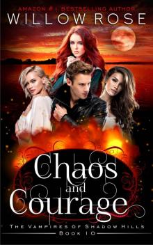 Chaos and Courage (The Vampires of Shadow Hills Book 10)