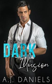 Dark Illusion (Famiglia Book 3)