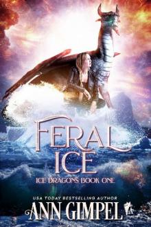Feral Ice: Paranormal Fantasy (Ice Dragons Book 1)