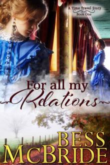 For All My Relations: A Time Travel Story (Book One)
