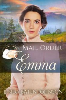 Mail Order Emma (Widows, Brides, and Secret Babies Book 26)