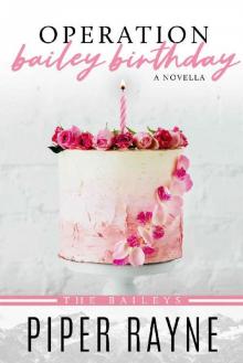 Operation Bailey Birthday: A Bailey Novella (The Baileys Book 1)