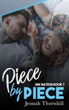 Piece By Piece (The Ink Nation Series Book 1)