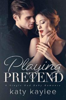 Playing Pretend: A Single Dad Secret Baby Romance