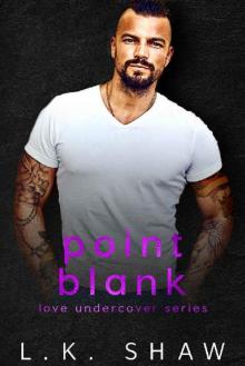 Point Blank (Love Undercover Book 6)