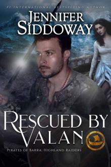 Rescued by Valan (The Pirates of Barra: Highland Raiders)