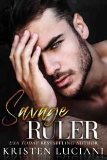 Savage Ruler: A Dark Italian - Irish Mafia Arranged Marriage Romance (Sinfully Savage)