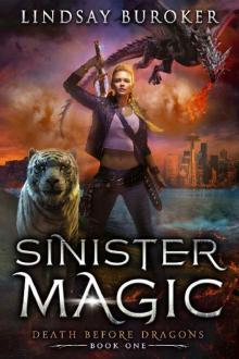 Sinister Magic: An Urban Fantasy Dragon Series (Death Before Dragons Book 1)