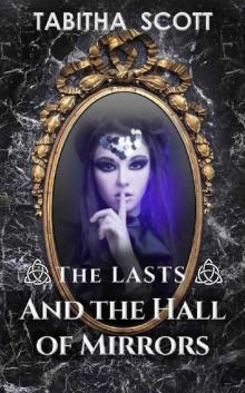 The Lasts and the Hall of Mirrors