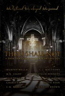 Thou Shall Not: A Dark Ten Commandments Anthology