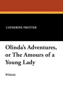 Olinda's Adventures: or the Amours of a Young Lady