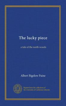 The Lucky Piece: A Tale of the North Woods