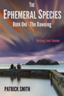 Ephemeral Species Book One - The Dawning