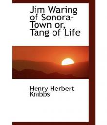 Jim Waring of Sonora-Town; Or, Tang of Life