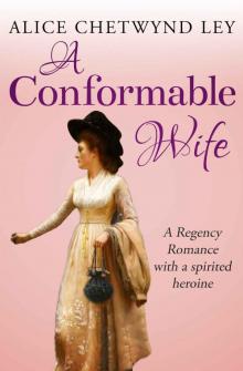 A Conformable Wife: A Regency Romance with a spirited heroine