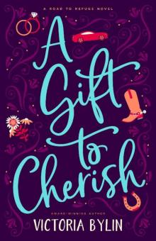 A Gift to Cherish (Road to Refuge Book 2)