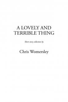 A Lovely and Terrible Thing