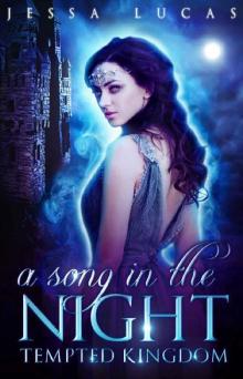 A Song in the Night (TEMPTED KINGDOM: The Series Book 1)