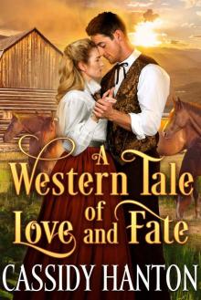 A Western Tale of Love and Fate: A Historical Western Romance Book