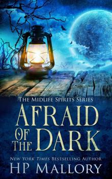 Afraid of the Dark: A Paranormal Women's Fiction Novel (Midlife Spirits Series Book 1)